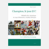 Champion, the Olympic day, Olympic gold medal in show jumping, instructions for use